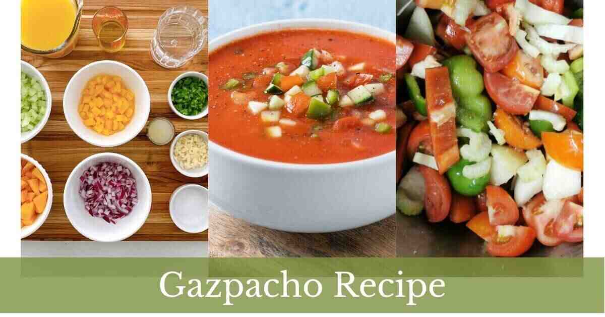 Gazpacho Recipe: Enjoy a Flavorful, Chilled Soup Perfect for Hot Summer Days