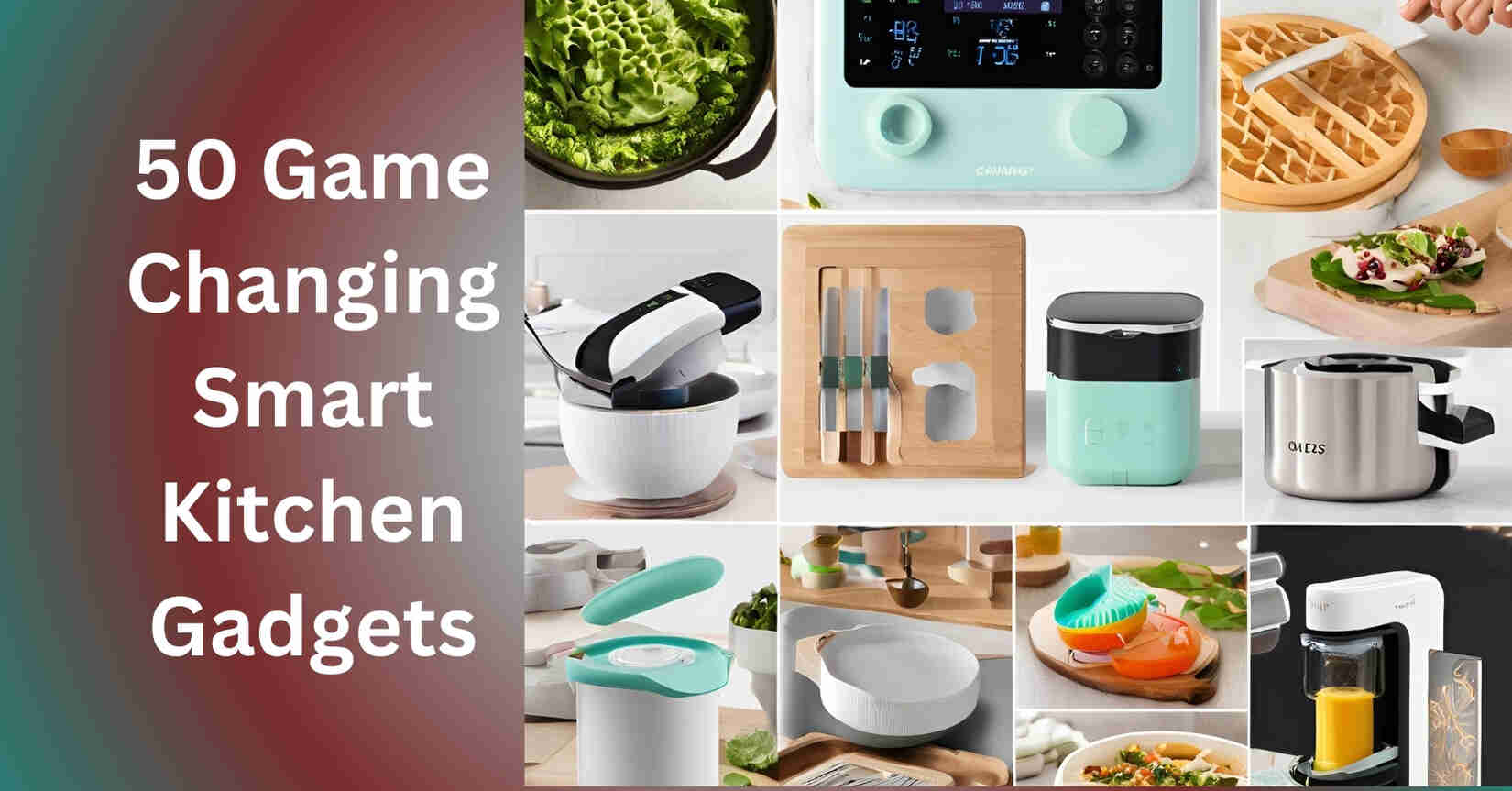 50 Game Changing Smart Kitchen Gadgets